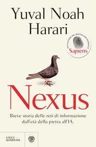 Libro Nexus. Breve storia delle reti di informazione dall'età della pietra all'IA Yuval Noah Harari