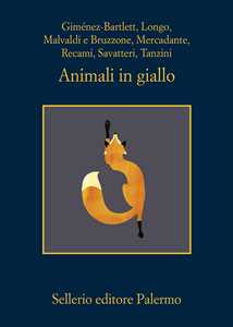 Libro Animali in giallo Andrej Longo Alicia Giménez-Bartlett Marco Malvaldi