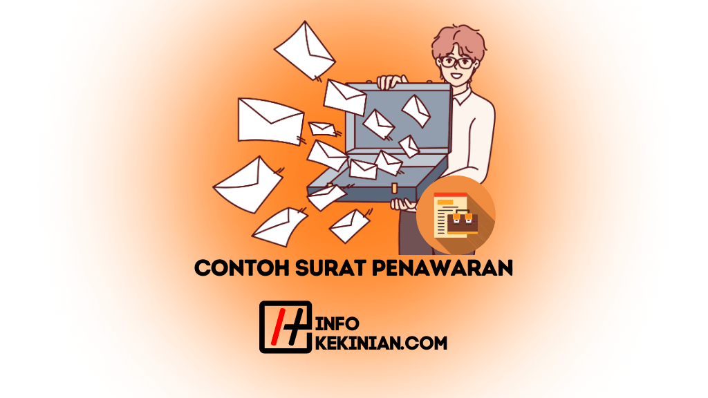 5 Contoh Surat Penawaran Lengkap Beserta Penjelasannya, Wajib Kamu Tahu!