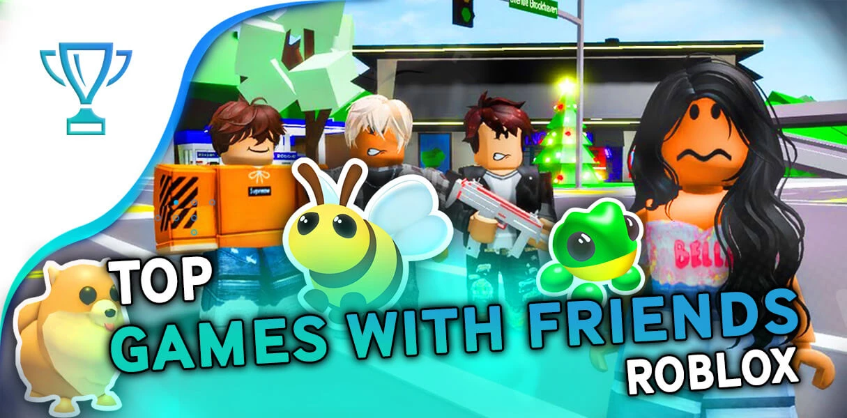 Best Roblox games to play with friends : top 15 of 2024