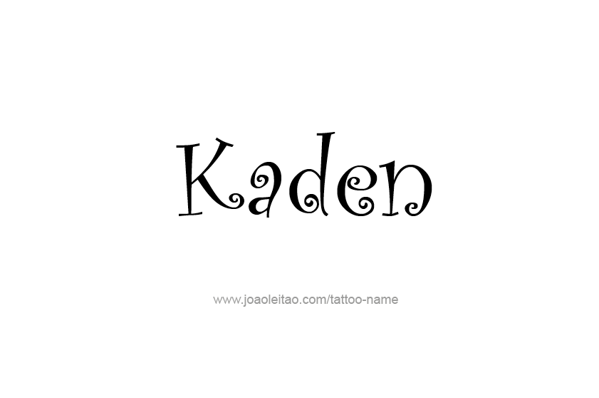 Kaden Name Tattoo Designs - Page 5 of 5 - Tattoos with Names