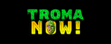 Troma NOW