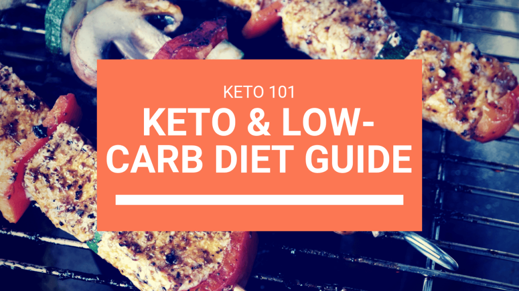 Keto 101: Keto & Low-Carb Diet Guide