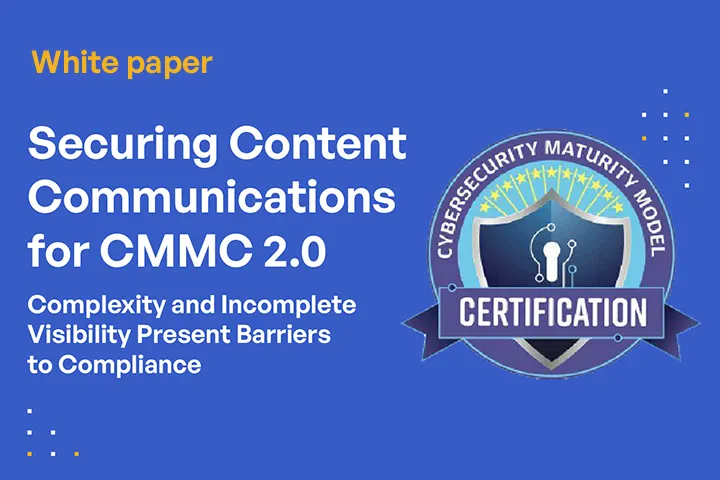 Securing Content Communications for CMMC 2.0