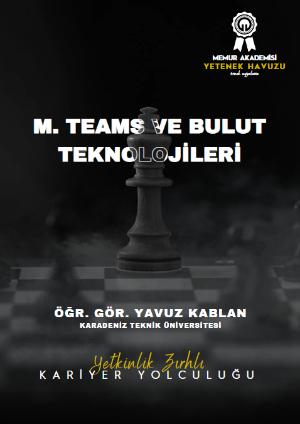 M. Teams ve Bulut Teknolojileri Eğitimi