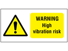 Warning high vibration risk label. 