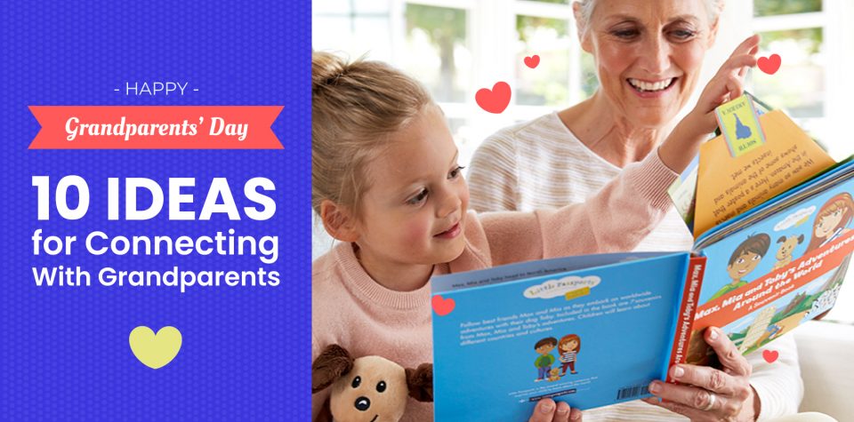 10 Ideas for Connecting With Grandparents