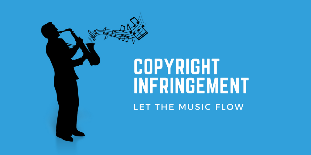 Copyright Infringement: Let the MUSIC flow