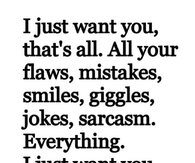 I Just Want You