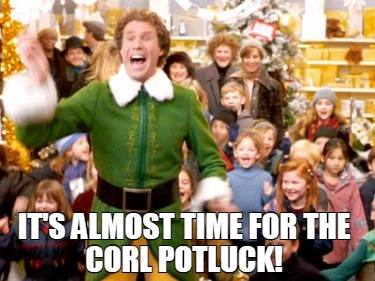 its-almost-time-for-the-corl-potluck