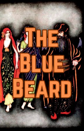 The Blue Beard by Charles Perrault