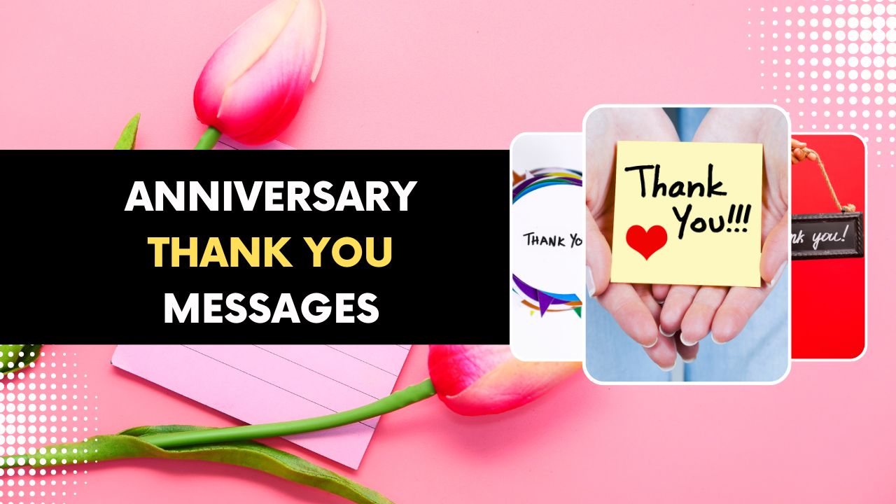 120+ Happy Anniversary Thank You Messages: Expressing Gratitude