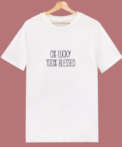 0 Lucky 100 Blessed 80s T Shirt