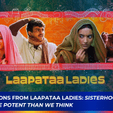 Lessons from Laapataa Ladies: Sisterhood is more potent than we think