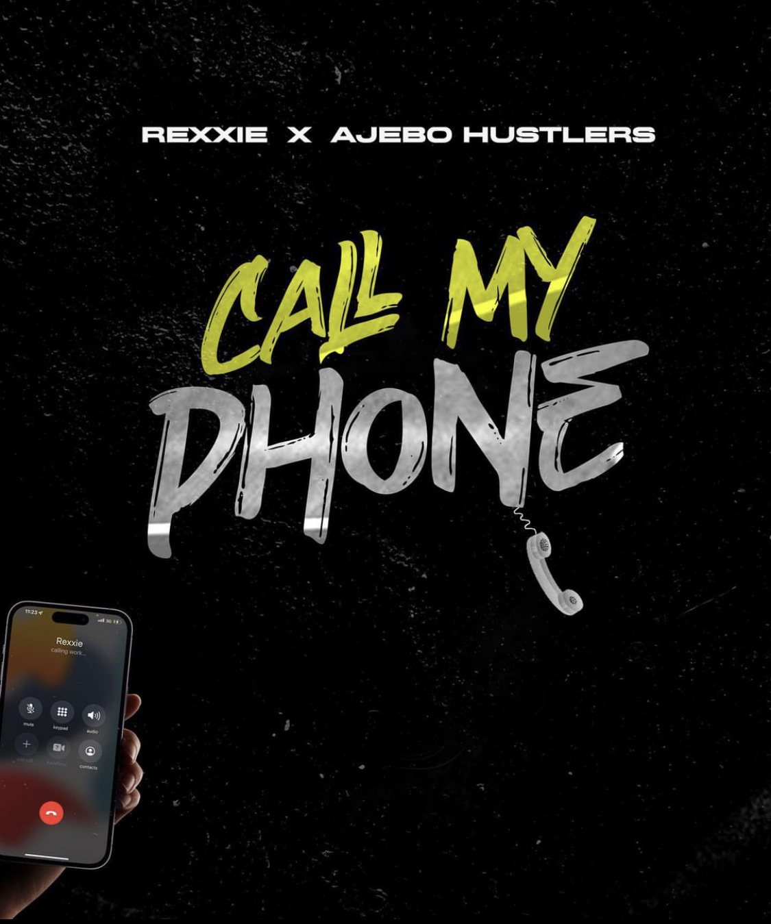 Rexxie & Ajebo Hustlers - Call My Phone