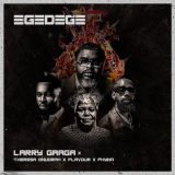 Larry Gaaga, Theresa Onuorah, Flavour & Phyno - Egedege