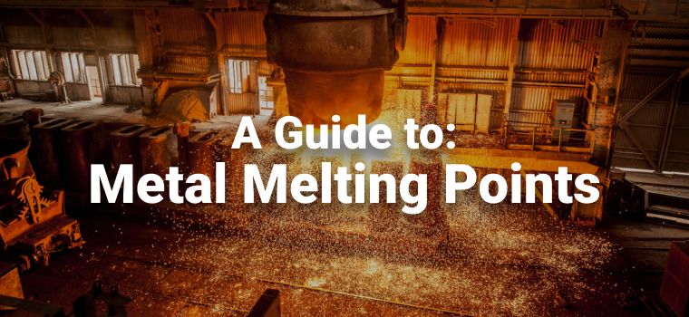 A Guide to Metal Melting Points - NeoNickel