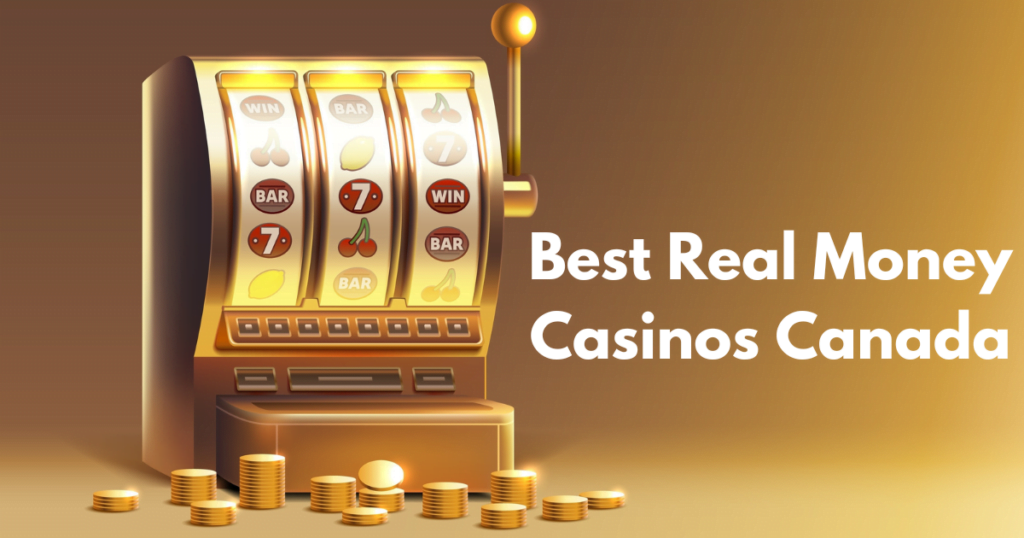 Best Real Money Casinos Canada