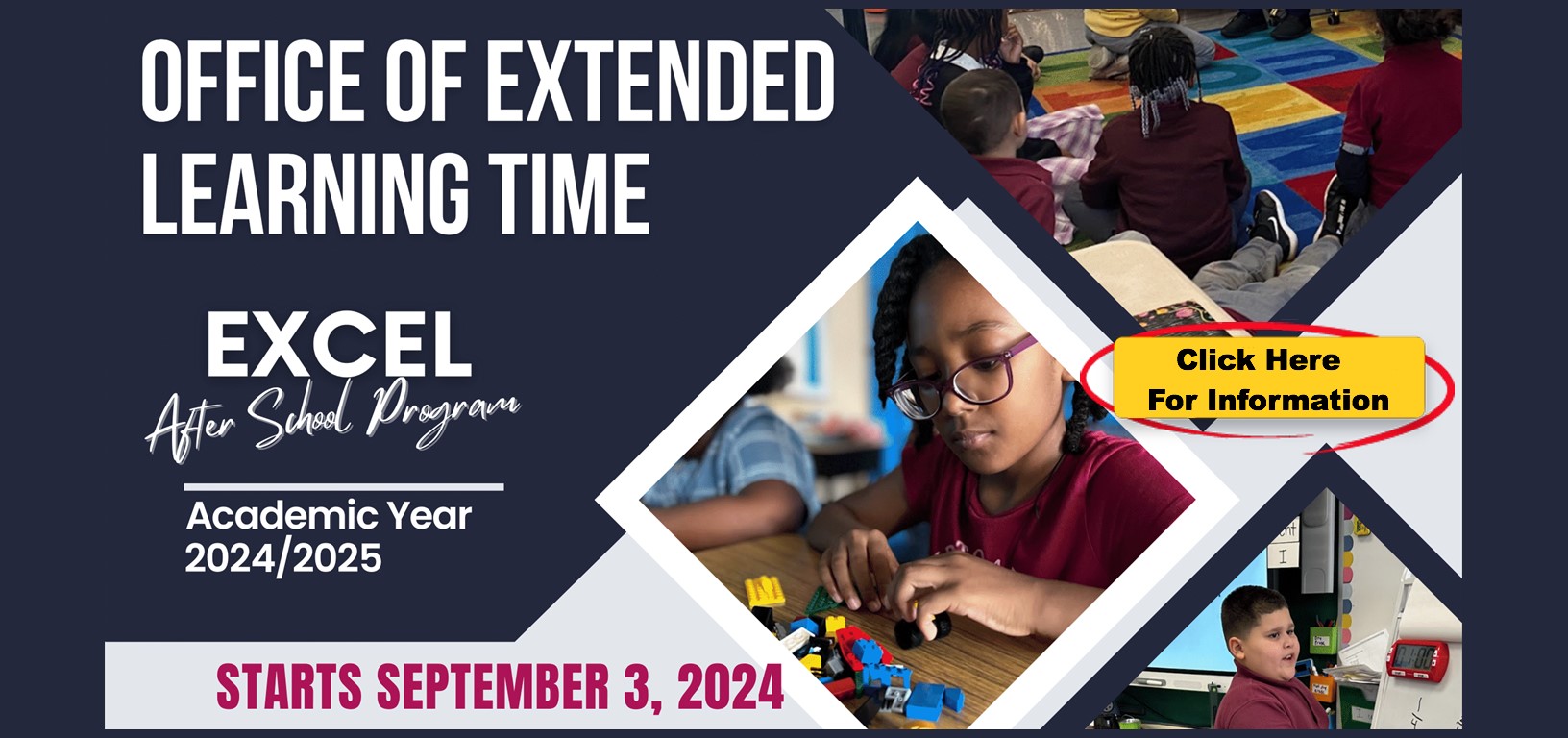 Office of Extended Learning Time. Excel After School Program. Academic Year 2024/2025. Starts September 3, 2024. Click Here For Information.