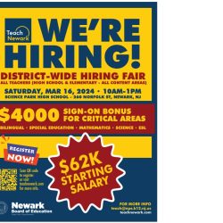 DISTRICT-WIDE HIRING FAIR SATURDAY, MAR 16, 2024 • 10AM-1PM SCIENCE PARK HIGH SCHOOL - 260 NORFOLK ST, NEWARK, NJ ALL TEACHERS (HIGH SCHOOL & ELEMENTARY - ALL CONTENT AREAS)