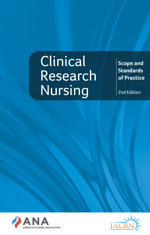 Clinical Research Nursing: Scope and Standards of Practice, 2nd edition