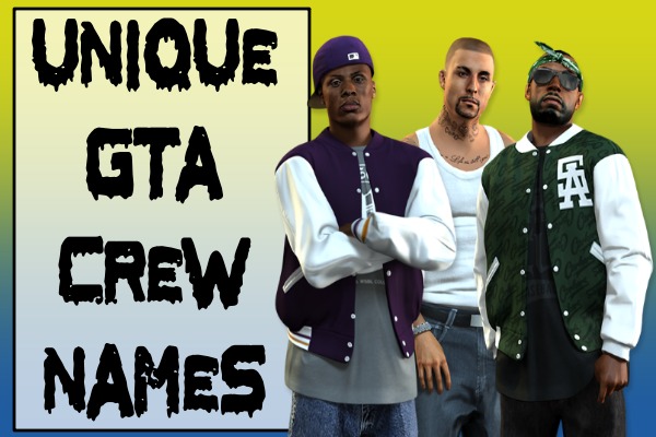 2800+ Cool GTA Crew Names (2022) GTA 5 Online, Funny, Good