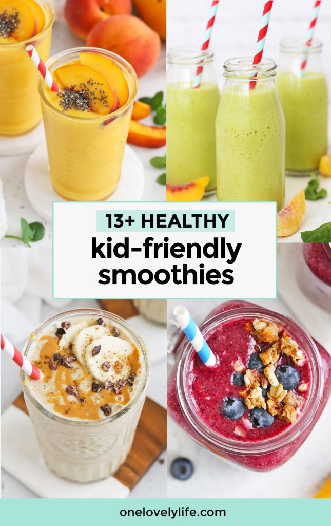 13+ Favorite Kid-Friendly Smoothie Recipes • One Lovely Life