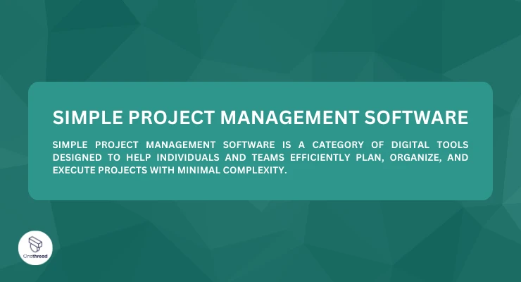 The 5 Best Simple Project Management Software Picks | OnethreadBlog