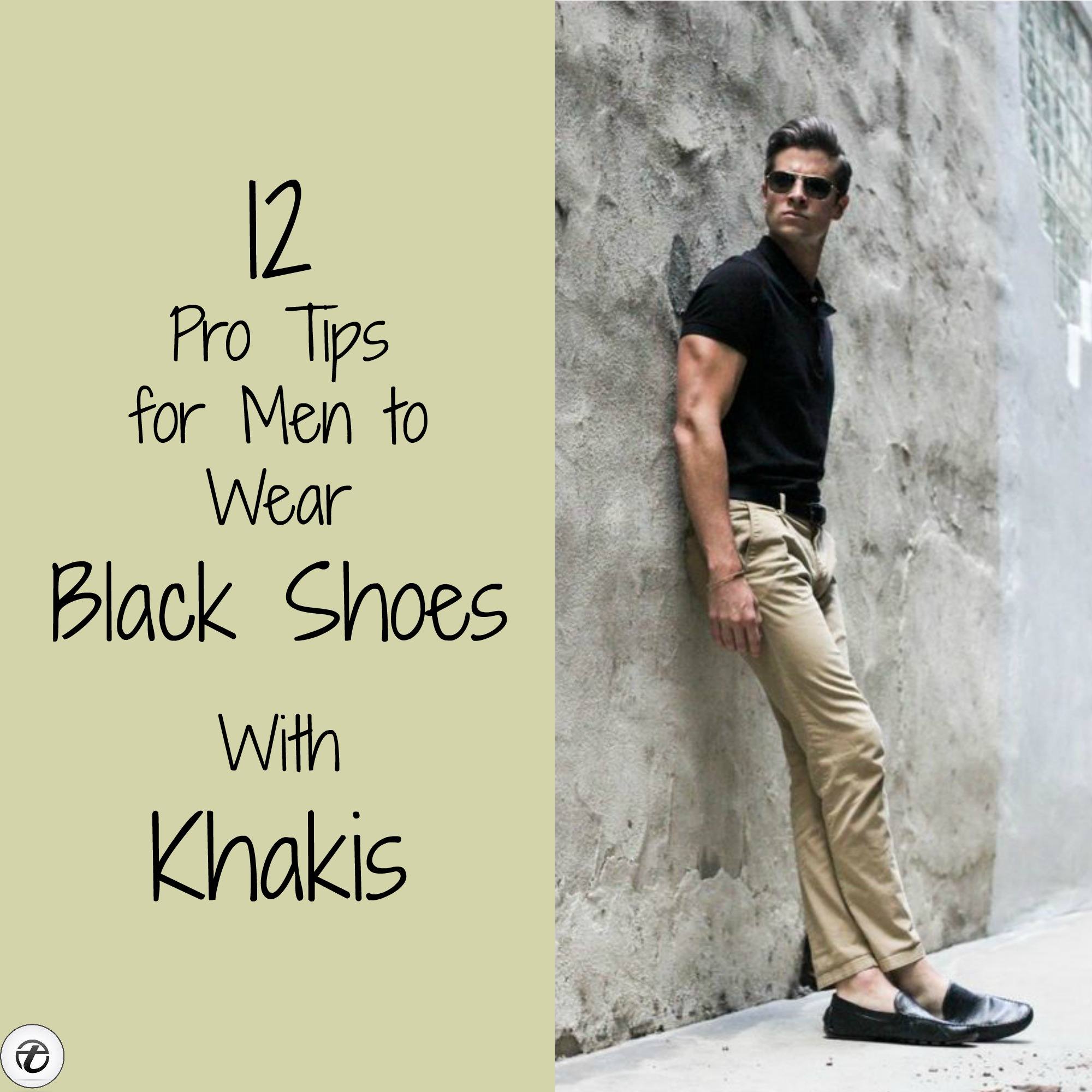 How to Wear Black Shoes With Khaki Pants - 12 Pro Ideas For Men