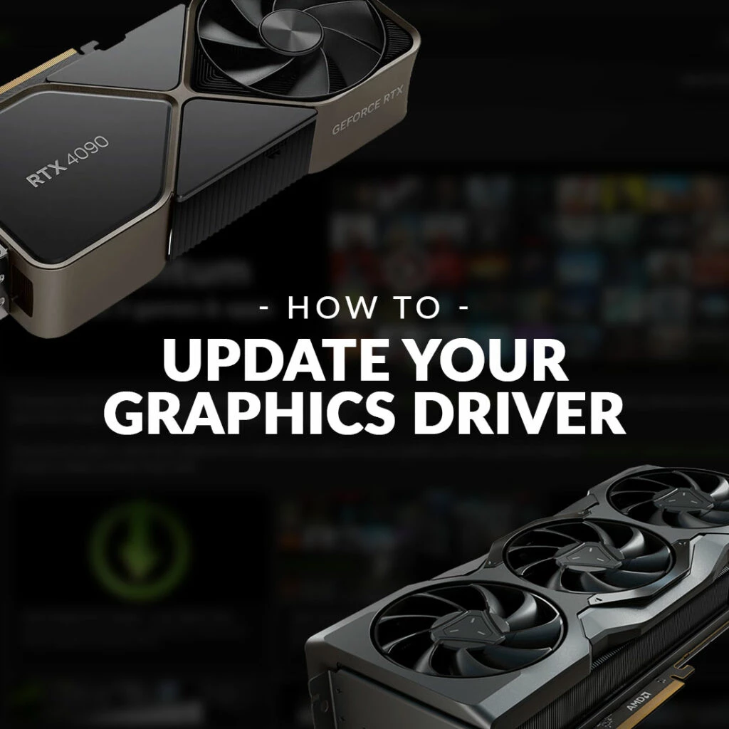 How To Update Your Graphics Card Drivers