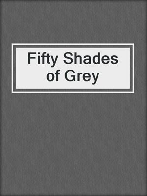 Fifty Shades of Grey