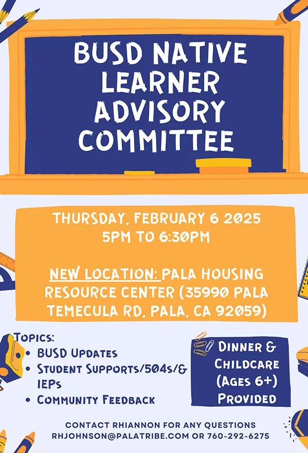 Pala Band of Mission Indians Pala Learning Center BUSD Native Learner Advisory Committee