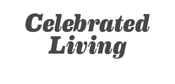 Celebrated Living