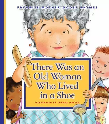 THERE WAS AN Old Woman Who Lived in a Shoe (Favorite Mother Goose ...