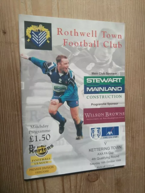 ROTHWELL TOWN V Kettering Town. FA Cup. 16/10/1999. Mint. £1.99 ...