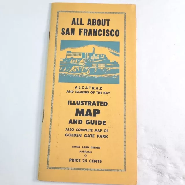 1940S ALL ABOUT San Francisco Map Guide Alcatraz Bay Islands Golden ...