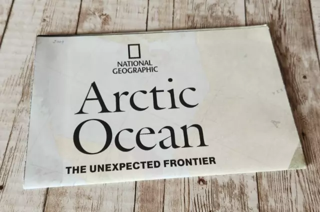 2009 NATIONAL GEOGRAPHIC Arctic Ocean: Unexpected Frontier Map ...