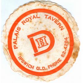 Advertising coaster for the Palais Royal Hotel, Brisbane Street, Ipswich, c.1970