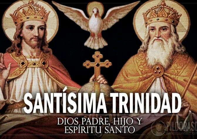 Santísima Trinidad. Solemnidad. Dios es Padre, Hijo y Espíritu Santo