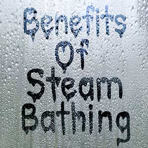 The Benefits of Steam Bathing