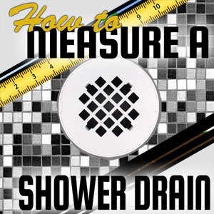 How to Measure for a Shower Drain Cover