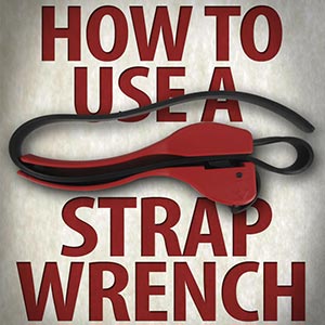 How to Use a Strap Wrench