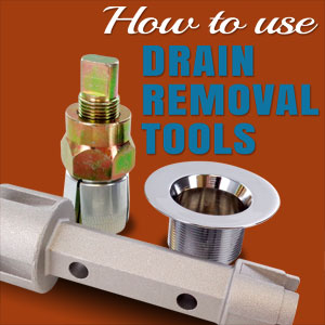 How to Use Drain Removal Tools