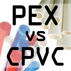 PEX vs CPVC pipe