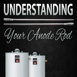 Understanding Water Heater Anode Rods