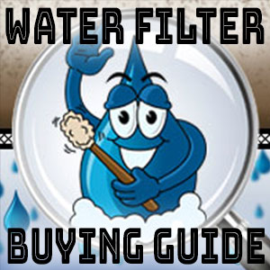 Water Filter Buying Guide