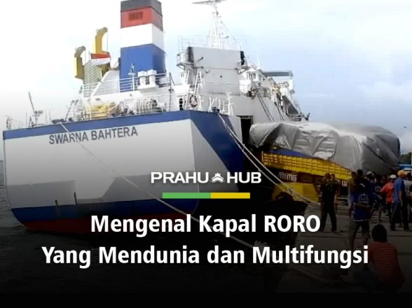 MENGENAL KAPAL RORO YANG MENDUNIA & MULTIFUNGSI