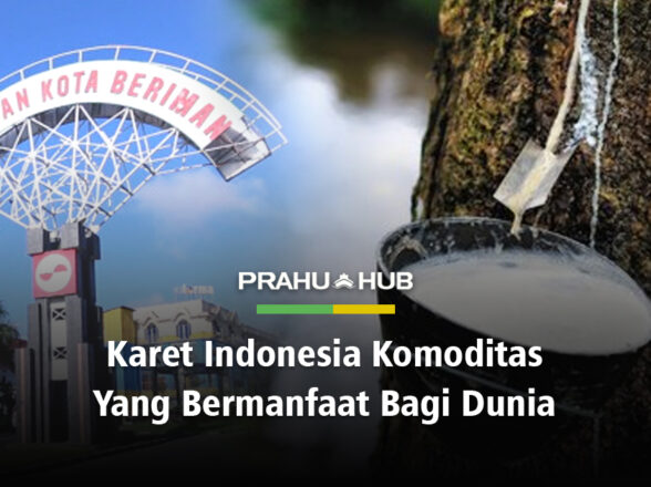 KARET INDONESIA KOMODITAS YANG BERMANFAAT BAGI DUNIA