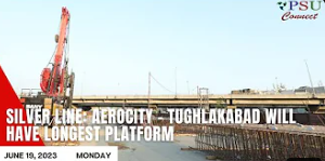 Silver Line: Aerocity – Tughlakabad will have longest platform |Today's Top News| June 19, 2023