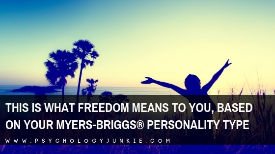 Find out what freedom means to each #personality type. #MBTI #INFJ #INTJ #INFP #INTP #ENFP